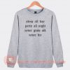 Sleep-All-Day-Party-All-Night-Sweatshirt-On-Sale