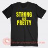 Strong-And-Pretty-T-shirt-On-Sale