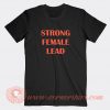 Strong-Female-Lead-T-shirt-On-Sale