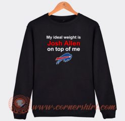 Buffalo-Bills-My-Ideal-Weight-Is-Josh-Allen-Sweatshirt-On-Sale