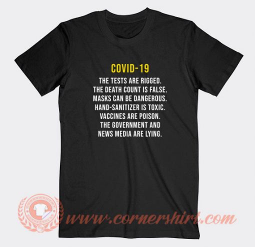 COVID-19-The-Tests-Are-Rigged-T-shirt-On-Sale