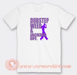 Dubstep-Weed-And-Jacking-Off-T-shirt-On-Sale