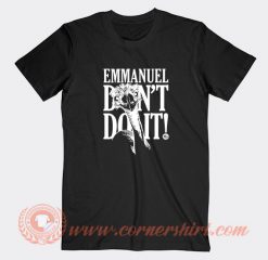 Eco-Sister-Emmanuel-Don’t-Do-It-T-shirt-On-Sale