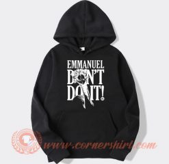 Eco-Sister-Emmanuel-Don’t-Do-It-hoodie-On-Sale