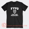 FYPD-Fuck-Your-Police-Dept-T-shirt-On-Sale