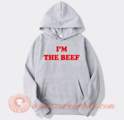 I'm-The-Beef-hoodie-On-Sale