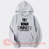 Pay-Women-Properly-hoodie-On-Sale