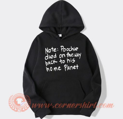 Poochie-Died-On-The-Way-To-His-Home-Planet-hoodie-On-Sale