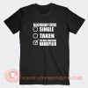 Relationship-Single-Taken-Too-Busy-Watching-Markiplier-T-shirt-On-Sale