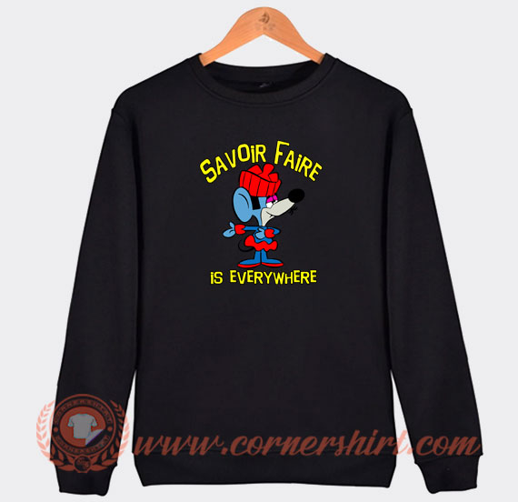 Savoir-Faire-Is-Everywhere-Sweatshirt-On-Sale