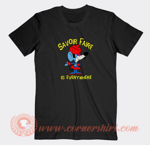 Savoir-Faire-Is-Everywhere-T-shirt-On-Sale