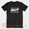 Smells-Like-Slut-In-Here-T-shirt-On-Sale