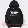 Smells-Like-Slut-In-Here-hoodie-On-Sale