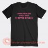 Sorry-Princess-I-Only-Date-Stripper-Bitches-T-shirt-On-Sale