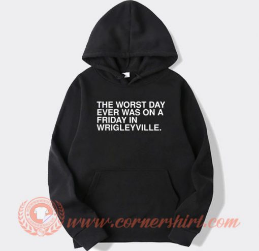 The-Worst-Day-Ever-Was-On-Friday-hoodie-On-Sale