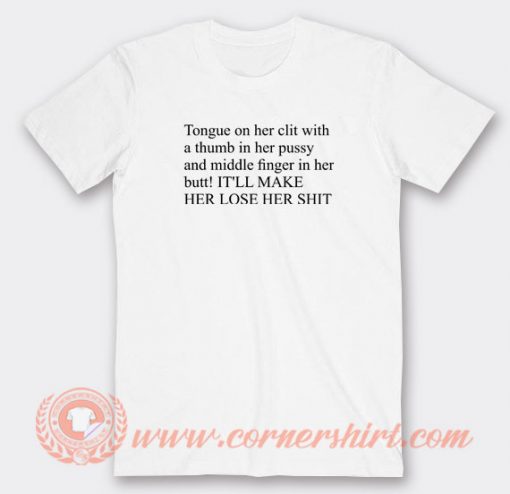 Tongue-on-her-clit-with-a-thumb-in-her-pussy-T-shirt-On-Sale