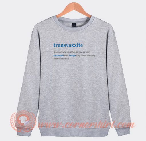 Transvaxxite-A-Person-Who-Identifies-Sweatshirt-On-Sale