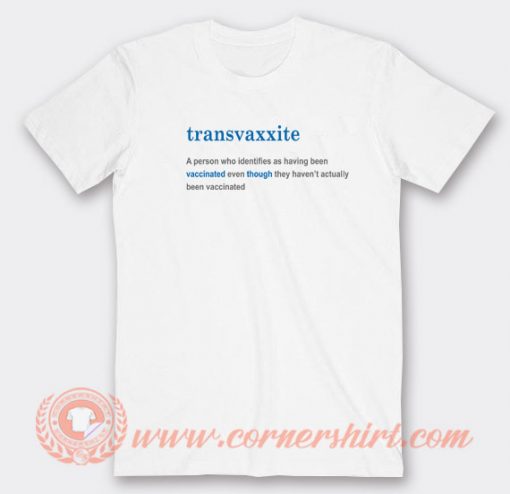 Transvaxxite-A-Person-Who-Identifies-T-shirt-On-Sale