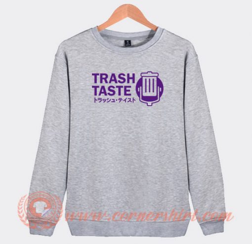 Trash-Taste-Merch-Sweatshirt-On-Sale