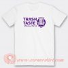 Trash-Taste-Merch-T-shirt-On-Sale