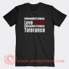 Unconditional-Love-Is-Not-Unconditional-Tolerance-T-shirt-On-Sale