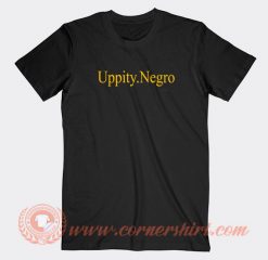 Uppity-Negro-T-shirt-On-Sale