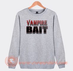 Vampire-Bait-Sweatshirt-On-Sale