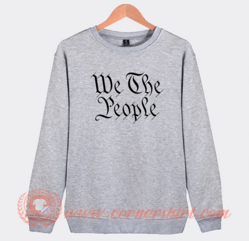 We-The-People-Sweatshirt-On-Sale