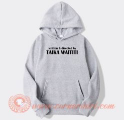 Written-And-Directed-By-Taika-Waititi-hoodie-On-Sale