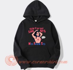 Yeah-I-Have-NFTs-Nice-Fucking-Tits--hoodie-On-Sale