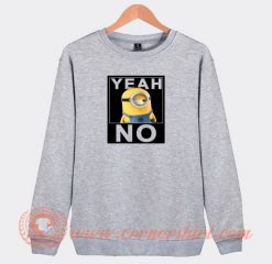 Yeah-No-Minion-Sweatshirt-On-Sale