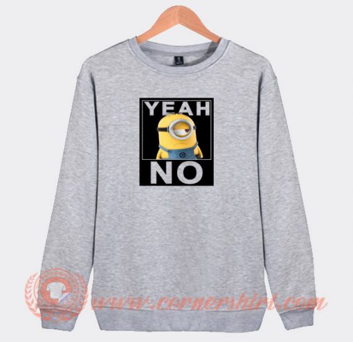 Yeah-No-Minion-Sweatshirt-On-Sale