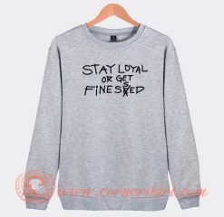 stay-loyal-or-get-fine-seed-Sweatshirt-On-Sale