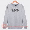Art-School-Dropout-Sweatshirt-On-Sale