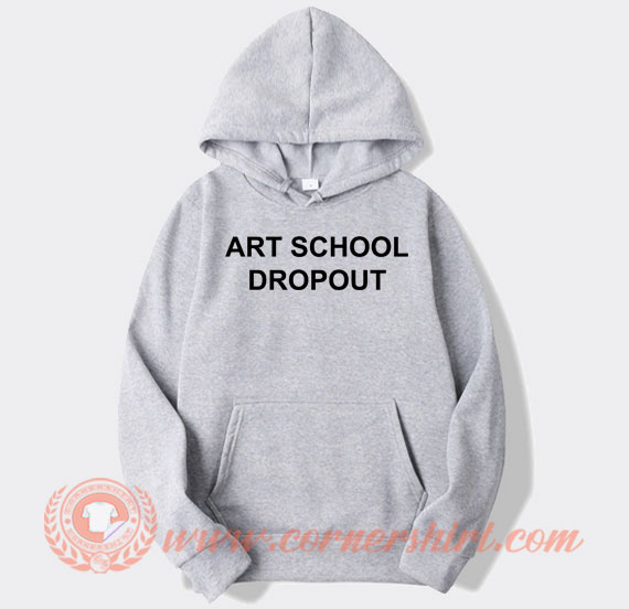 Art-School-Dropout-hoodie-On-Sale