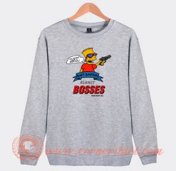 Bart-Simpsons-Against-Bosses-Sweatshirt-On-Sale