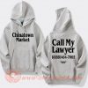 Call My Lawyer Chinatown Market Hoodie On Sale