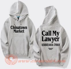 Call My Lawyer Chinatown Market Hoodie On Sale