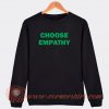 Choose-Empathy-Sweatshirt-On-Sale
