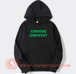 Choose Empathy hoodie On Sale