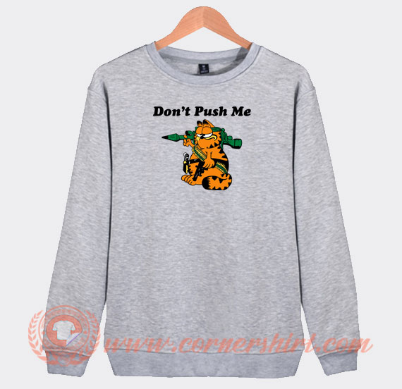 Don’t-Push-Me-Garfield-Sweatshirt-On-Sale