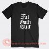 Fat-Goth-Slut-T-shirt-On-Sale