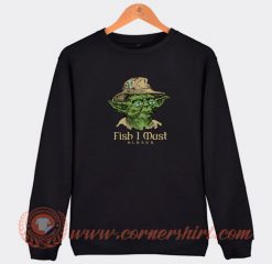 Fish-I-Must-Alaska-Mr-Chau-Fish-Sweatshirt-On-Sale