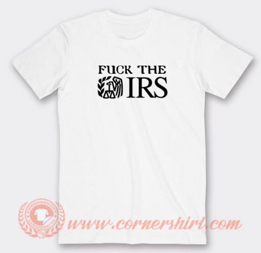 Fuck-The-IRS-Internal-Revenue-Service-T-shirt-On-Sale