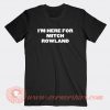 Im-Here-For-Mitch-T-shirt-On-Sale