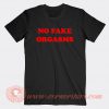 No-Fake-Orgasms-T-shirt-On-Sale
