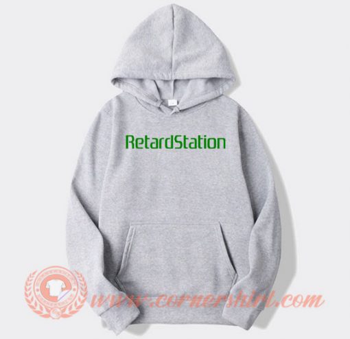 RetardStation hoodie On Sale