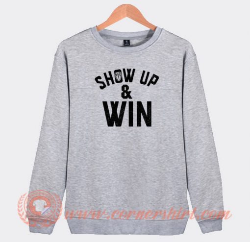 Roman-Reigns-Show-Up-And-Win-Sweatshirt-On-Sale