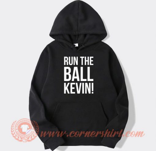 Run-The-Ball-Kevin-hoodie-On-Sale