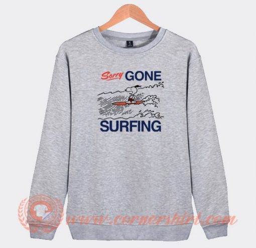 Snoopy-Sorry-Gone-Surfing-Sweatshirt-On-Sale